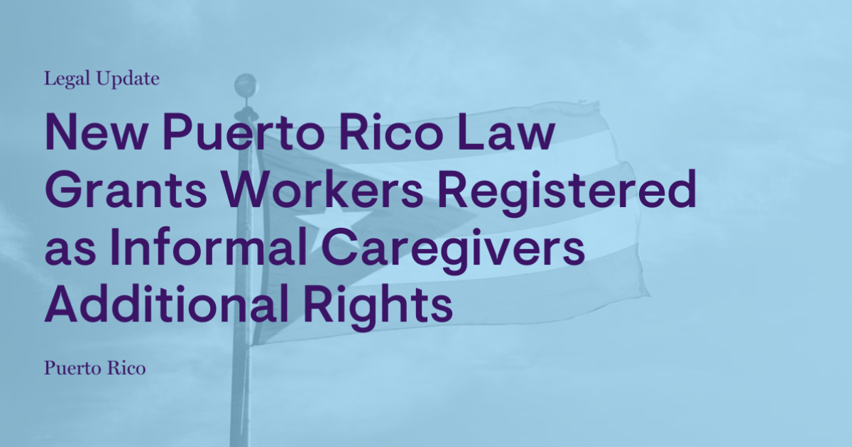 New Puerto Rico Law Grants Workers Registered as Informal Caregivers Additional Rights Jackson