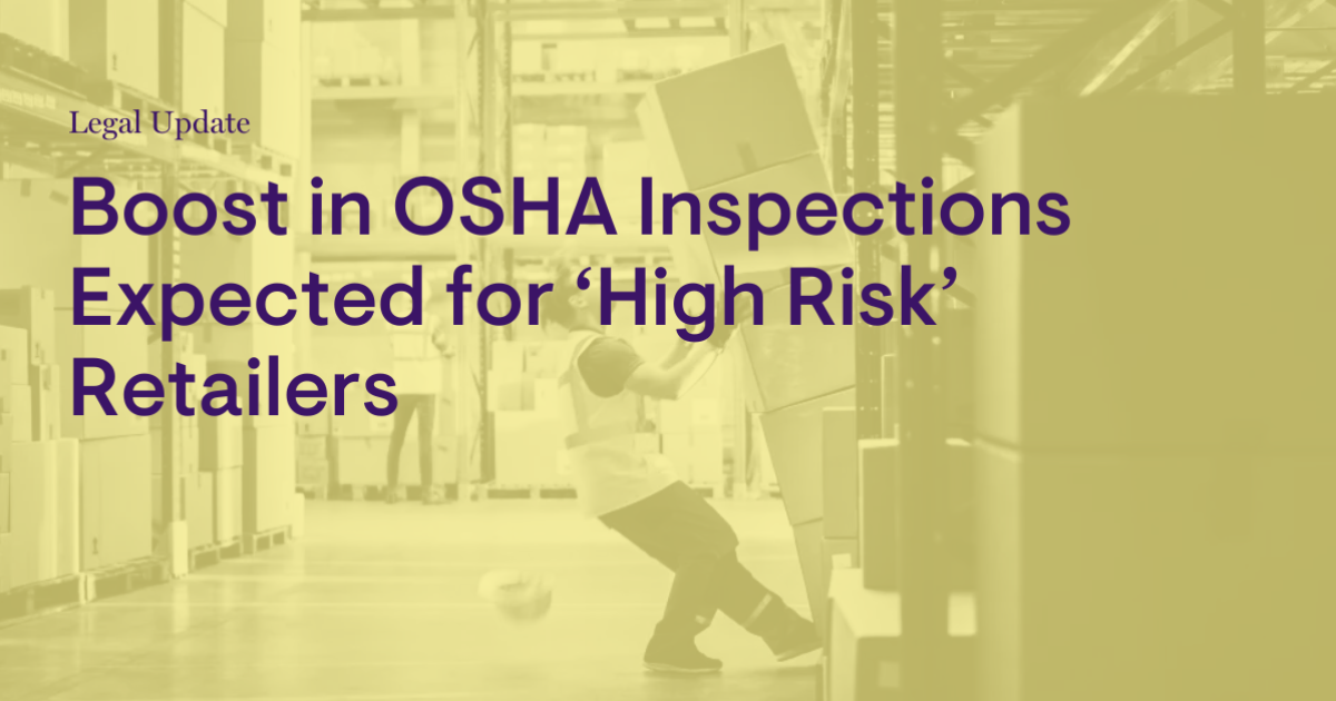Boost in OSHA Inspections Expected for ‘High Risk’ Retailers