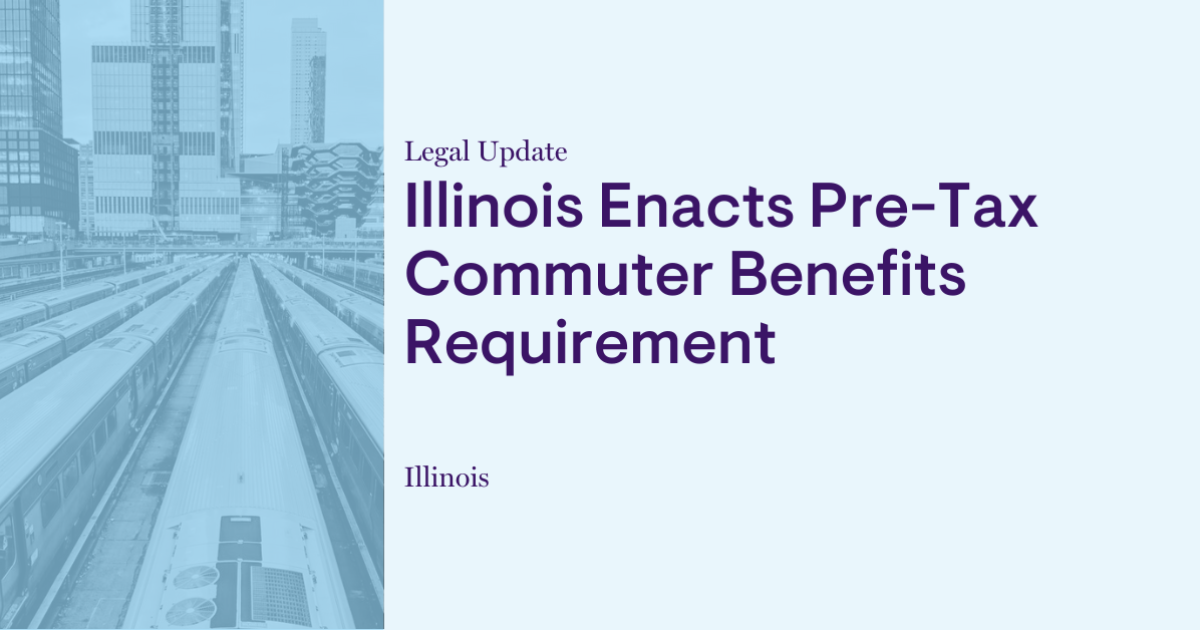 Illinois Enacts PreTax Commuter Benefits Requirement Jackson Lewis