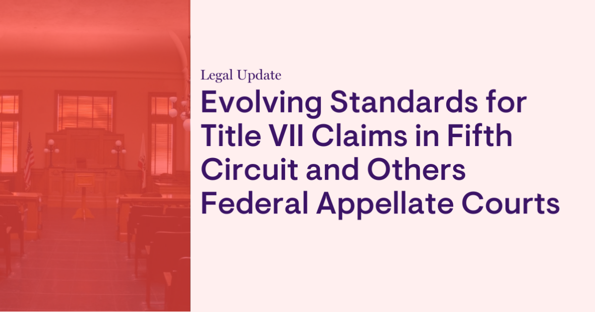 Evolving Standards for Title VII Claims in Fifth Circuit and Others Federal Appellate Courts