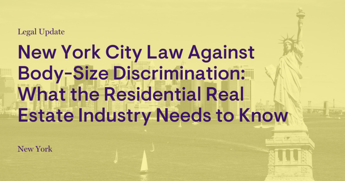 New York City Law Against Body-Size Discrimination: What the Residential Real Estate Industry Needs to Know