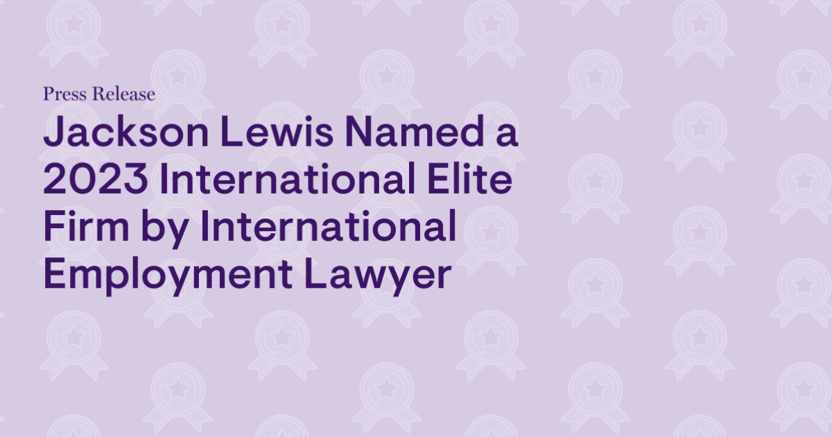 Jackson Lewis Named a 2023 National Elite Firm by International
