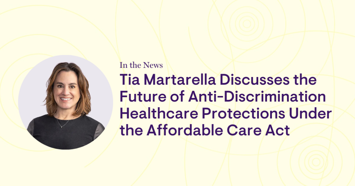 Tia Martarella Discusses the Future of Anti-Discrimination Healthcare Protections Under the Affordable Care Act Tia Martarella Discusses the Future of Anti-Discrimination Healthcare Protections Under the Affordable Care Act