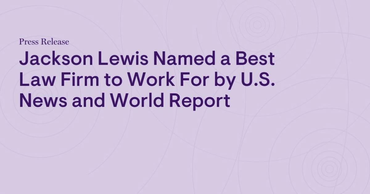 Jackson Lewis Named a Best Law Firm to Work For by U.S. News and World