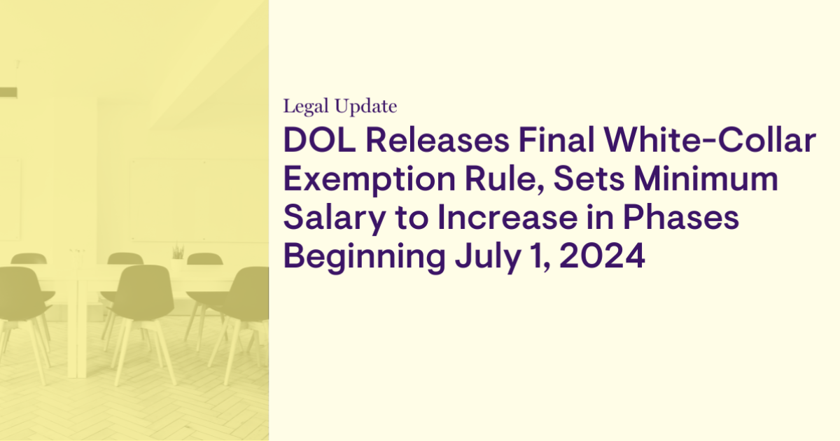 DOL Releases Final WhiteCollar Exemption Rule, Sets Minimum Salary to
